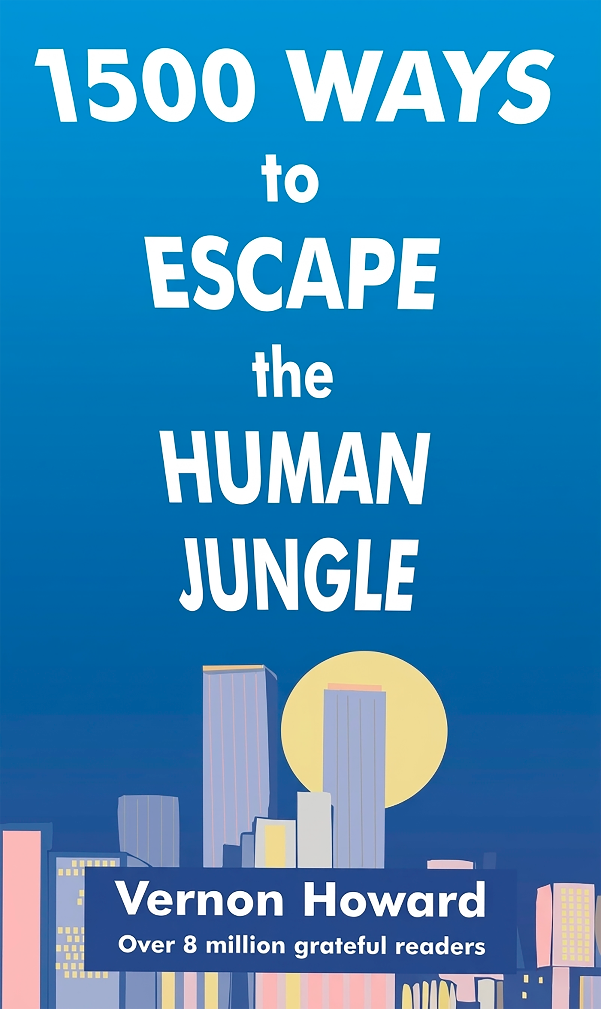 1500 Maneiras de Escapar da Selva Humana